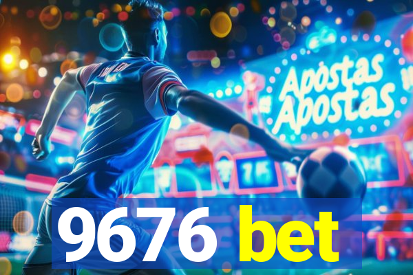 9676 bet